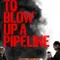 How to Blow Up a Pipeline fragman izle