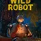 Vahşi Robot fragman izle